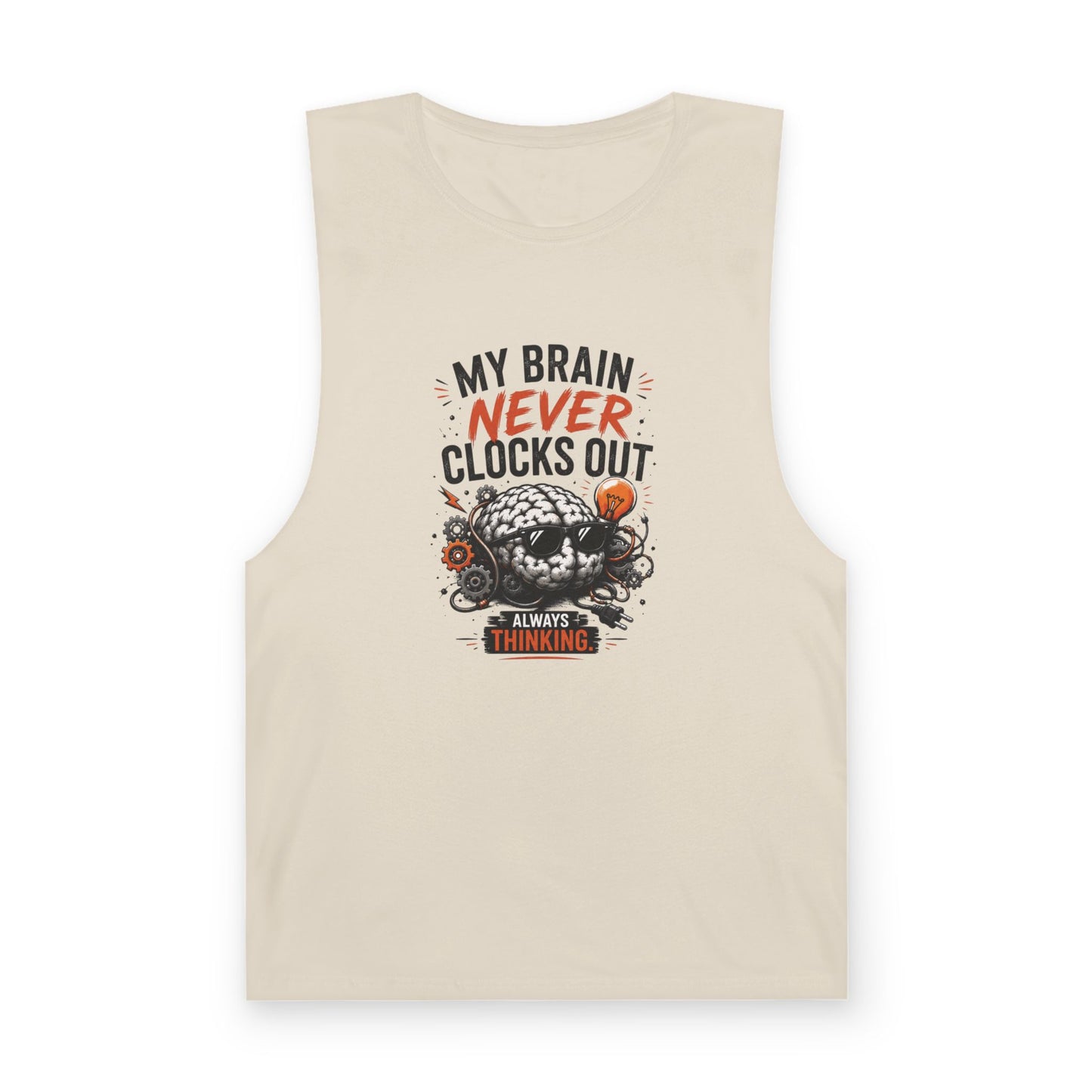 Tank — "My Brain Never Clocks Out" Graphic Tank Top for Thinkers