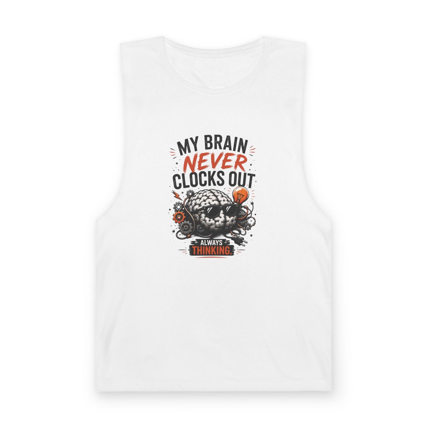 Tank — "My Brain Never Clocks Out" Graphic Tank Top for Thinkers